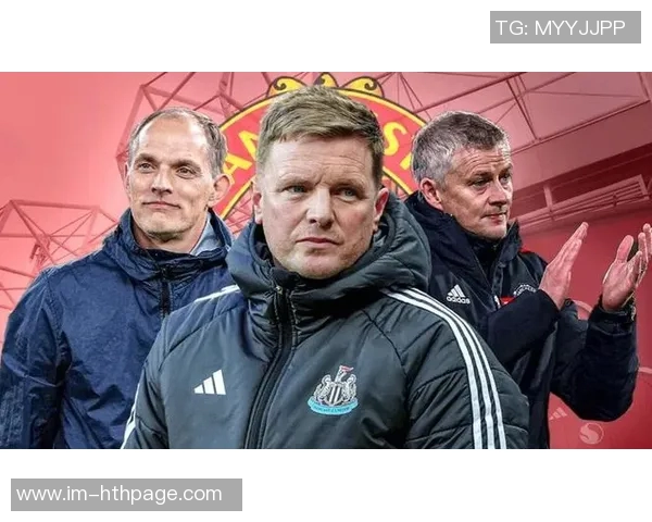 曼联主帅人选浮出水面恩里克拒绝接手安切洛蒂图赫尔成热门候选